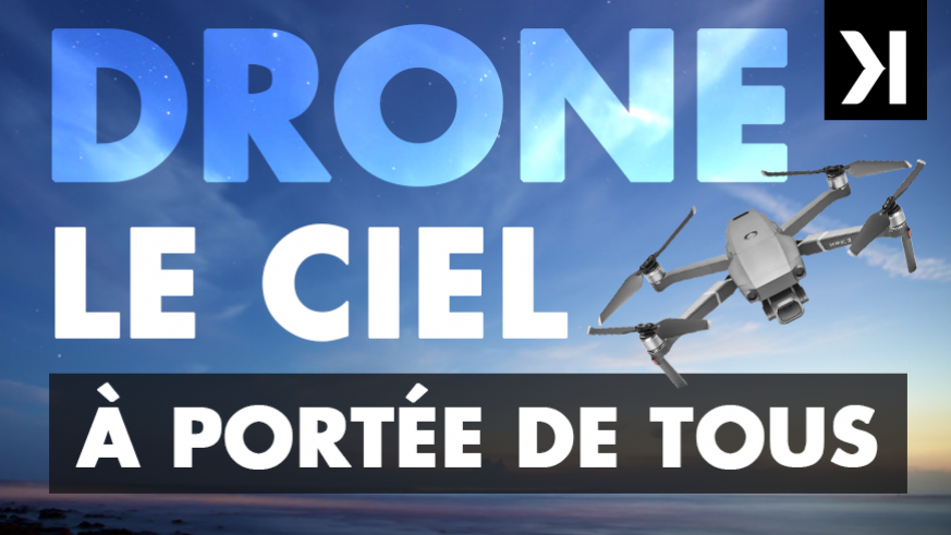 Drone, le ciel à portée de tous